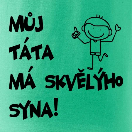 Můj táta má skvělýho syna