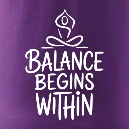 Balance begins within nápis