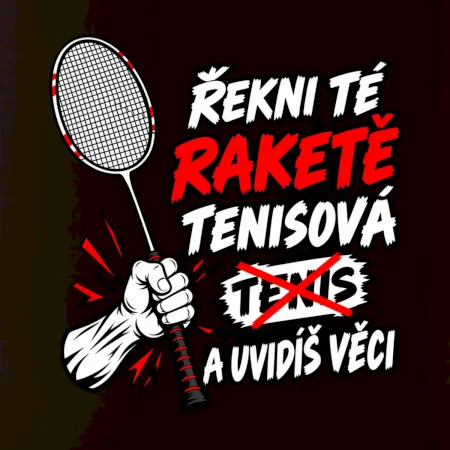 Badmintonová raketa není tenisová