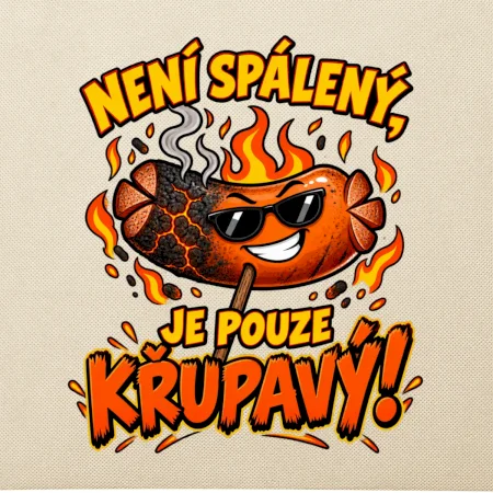 Není spálený, je pouze křupavý!