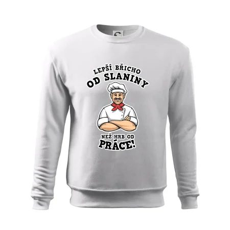 Lepší břicho od slaniny než hrb od práce