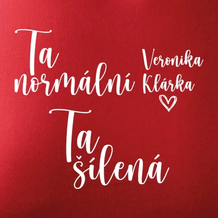Párové mikiny Ta normální - Ta šílená (Velký nápis a vaše jména na rukávu)