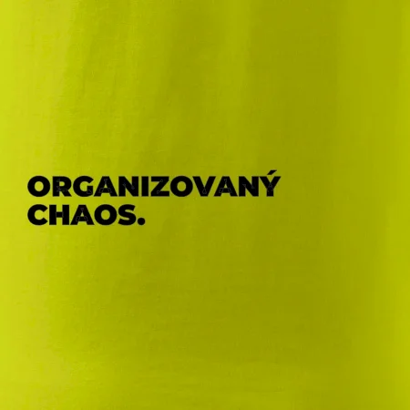 ORGANIZOVANÝ CHAOS.
