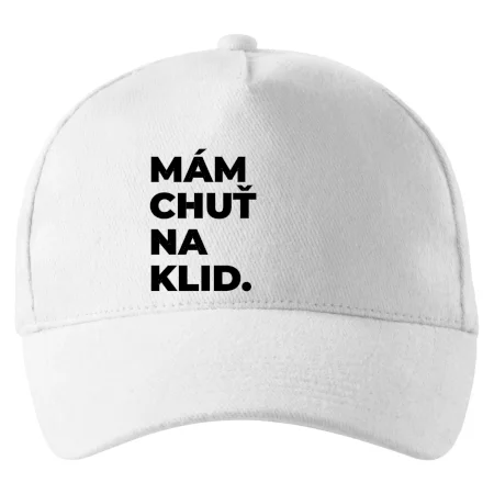 MÁM CHUŤ NA KLID.