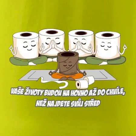 Vaše životy budou na hovno jóga