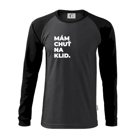MÁM CHUŤ NA KLID.