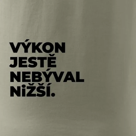 VÝKON JESTĚ NEBÝVAL NIŽŠÍ.