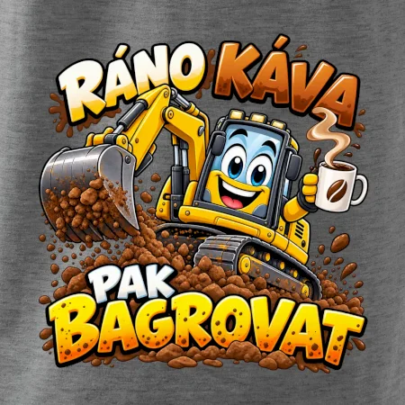 Ráno káva pak bagrovat