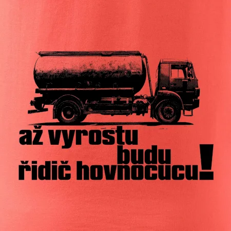 Až vyrostu budu řidič hovnocucu