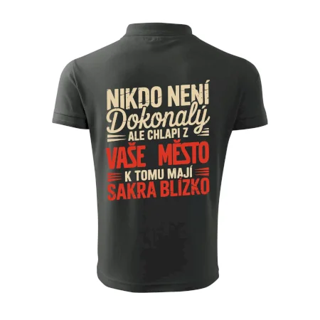 Nikdo není dokonalý ale chlapi z VAŠE MĚSTO