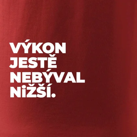 VÝKON JESTĚ NEBÝVAL NIŽŠÍ.