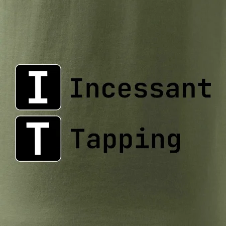 IT Nápis Incessant Tapping