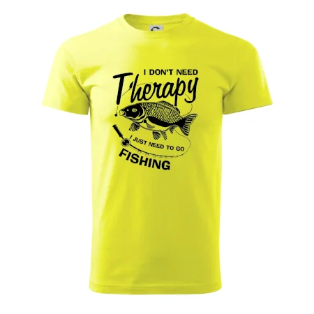 I dont need therapy - fishing