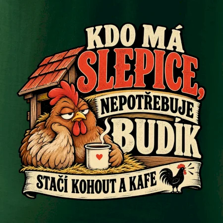 Kdo má slepice nepotřebuje budík