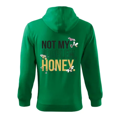 Not my problem, honey