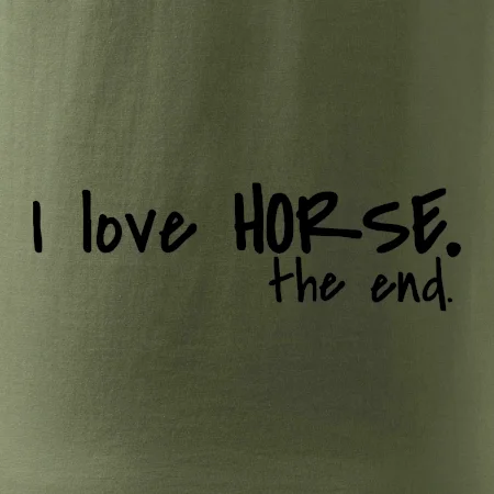 I love horse the end.