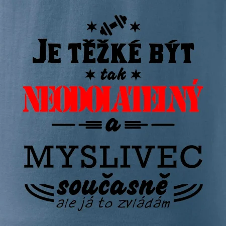 Je těžké být neodolatelný myslivec