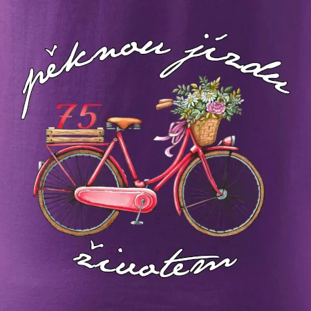 Pěknou jízdu životem 75