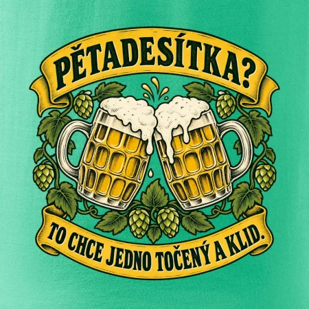 Pětadesítka - to chce jedno točený a klid