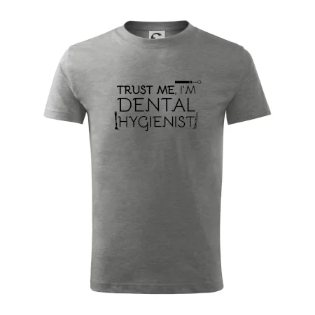 Trust me I'm dental hygienist