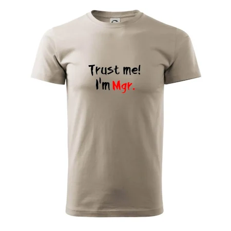 Trust me I´m  Mgr. / Věř mi jsem Magistr.