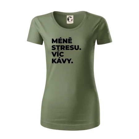 MÉNĚ STRESU.VÍC KÁVY.