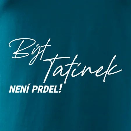 Být tatínek není prdel