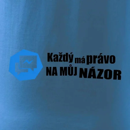Každý má právo na můj názor