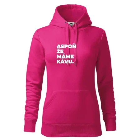 ASPOŇ ŽE MÁME KÁVU.
