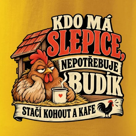Kdo má slepice nepotřebuje budík