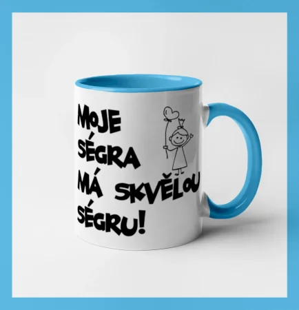 Moje ségra má skvělou ségru