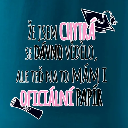 Že jsem chytrá se dávno vědělo
