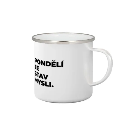 PONDĚLÍ JE STAV MYSLI.