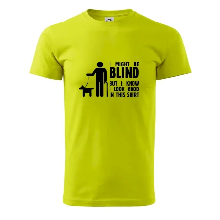 I might be blind