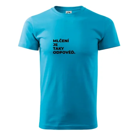 MLČENÍ JE TAKY ODPOVĚĎ.