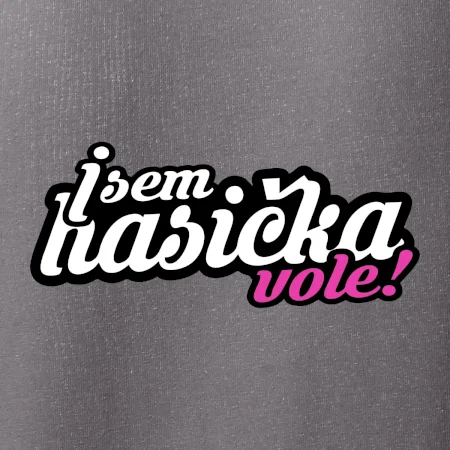 Jsem hasička vole!