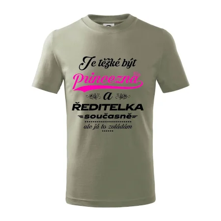 Je těžké být princezna - ředitelka