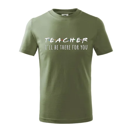 Teacher i'll be there for you