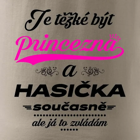Je těžké být princezna - Hasička