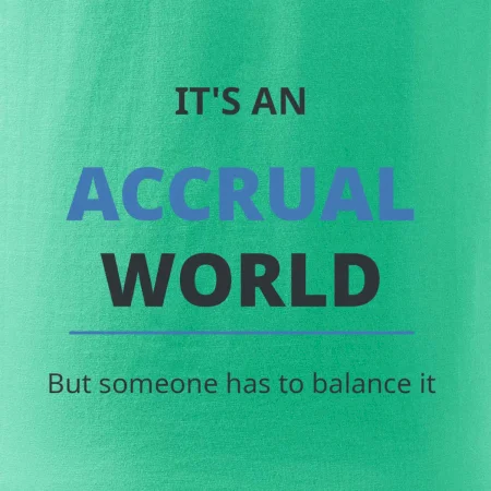 Its an accrual world