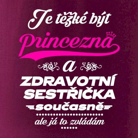Je těžké být princezna - zdravotní sestřička