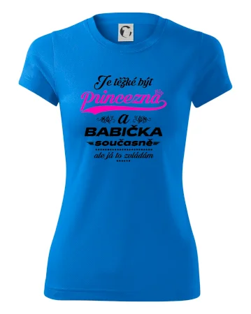 Je těžké být princezna - babička