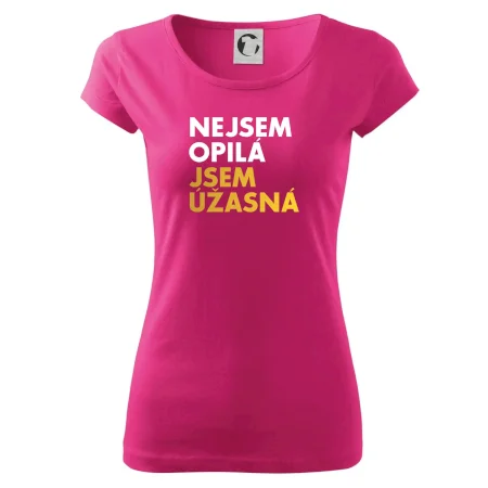 Nejsem opilý jsem úžasná