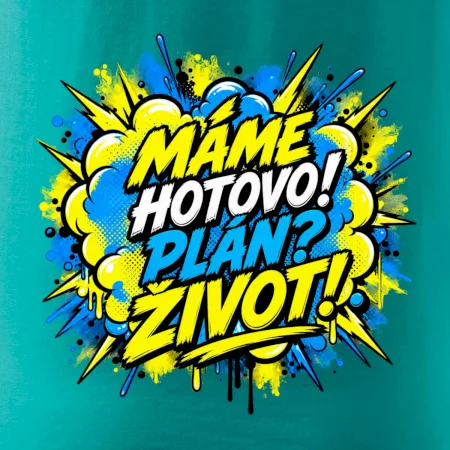 MÁME HOTOVO. Plán Život
