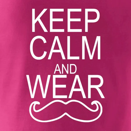 Keep calm and wear mustache