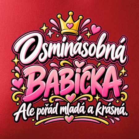 Osminásobná babička Ale pořád mladá a krásná