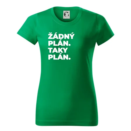 ŽÁDNÝ PLÁN. TAKY PLÁN.