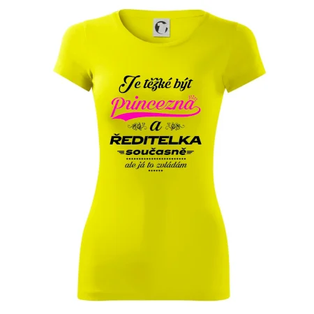 Je těžké být princezna - ředitelka