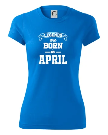 Legends are born in April