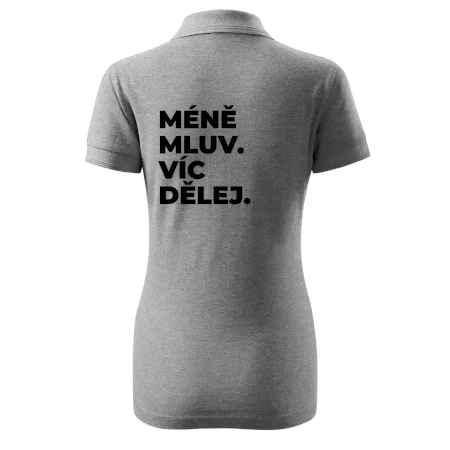 MÉNĚ MLUV. VÍC DĚLEJ.